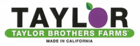 TAYLOR TAYLOR BROTHERS FARMS MADE IN CALIFORNIA Logo (USPTO, 01/23/2009)