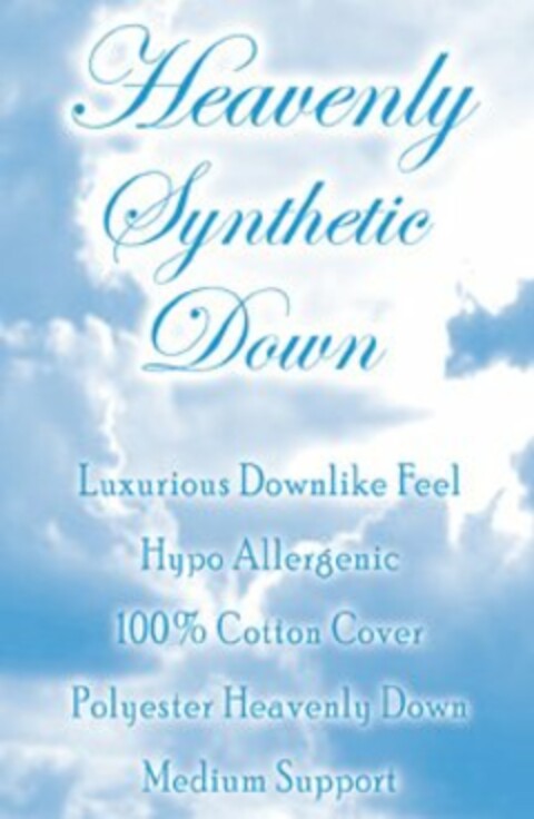 HEAVENLY SYNTHETIC DOWN LUXURIOUS DOWNLIKE FEEL HYPO ALLERGENIC 100% COTTON COVER POLYESTER HEAVENLY DOWN MEDIUM SUPPORT Logo (USPTO, 12/02/2009)