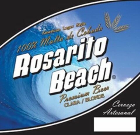 ROSARITO BEACH AMERICAN LAGER STYLE 100% MALTA DE CEBADA PREMIUM BEER CLARA/ BLONDE CERVEGA ARTESANAL Logo (USPTO, 02/13/2015)