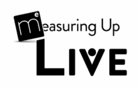 ME EASURING UP LIVE Logo (USPTO, 24.04.2015)