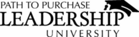 PATH TO PURCHASE LEADERSHIP UNIVERSITY Logo (USPTO, 09/29/2015)