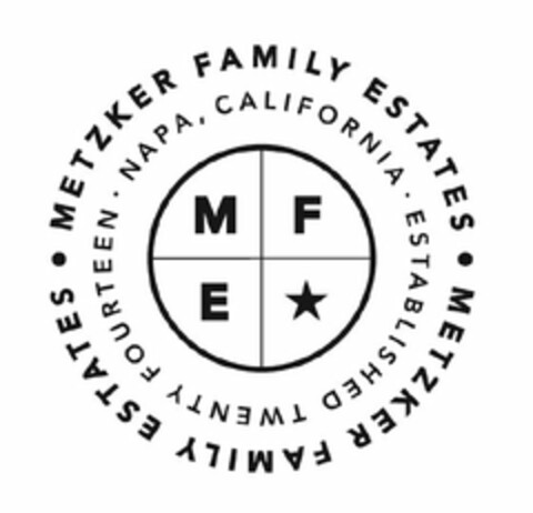 · METZKER FAMILY ESTATES · METZKER FAMILY ESTATES NAPA CALIFORNIA ESTABLISHED TWENTY FOURTEEN M E F Logo (USPTO, 05/09/2017)