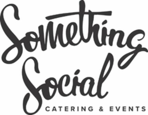 SOMETHING SOCIAL CATERING & EVENTS Logo (USPTO, 28.01.2020)