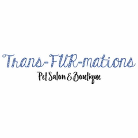 TRANS-FUR-MATIONS PET SALON & BOUTIQUE Logo (USPTO, 01.08.2020)