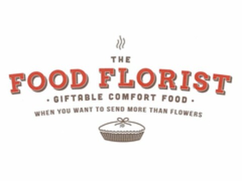 THE FOOD FLORIST GIFTABLE COMFORT FOOD WHEN YOU WANT TO SEND MORE THAN FLOWERS Logo (USPTO, 22.08.2014)