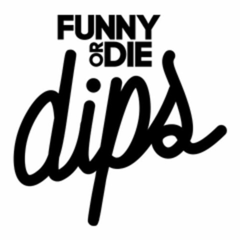 FUNNY OR DIE DIPS Logo (USPTO, 31.03.2015)