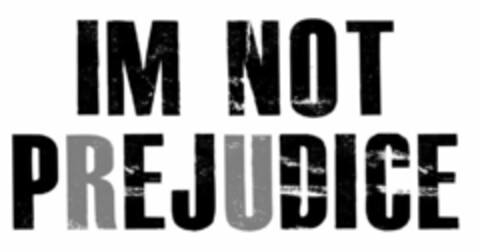 IM NOT PREJUDICE Logo (USPTO, 28.03.2017)