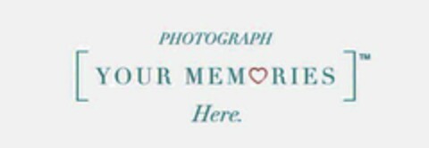 PHOTOGRAPH [YOUR MEMORIES] HERE. Logo (USPTO, 05/21/2017)