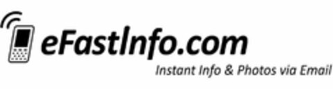 EFASTINFO.COM INSTANT INFO & PHOTOS VIA EMAIL Logo (USPTO, 13.05.2010)