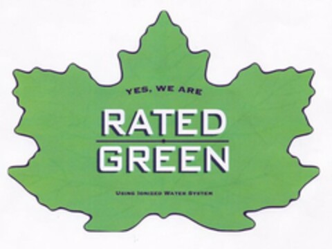 YES, WE ARE RATED GREEN USING IONIZED WATER SYSTEM Logo (USPTO, 25.01.2012)