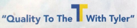 "QUALITY TO THE T WITH TYLER" Logo (USPTO, 23.04.2014)