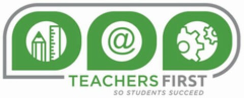 TEACHERS FIRST SO STUDENTS SUCCEED Logo (USPTO, 10/10/2014)