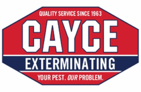 QUALITY SERVICE SINCE 1963 CAYCE EXTERMINATING YOUR PEST. OUR PROBLEM. Logo (USPTO, 08.02.2016)