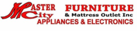 MASTER CITY FURNITURE & MATTRESS OUTLET INC APPLIANCES & ELECTRONICS Logo (USPTO, 20.10.2016)