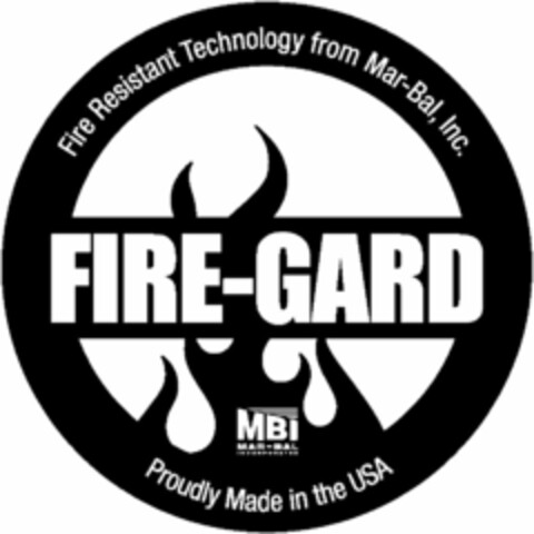 FIRE-GARD FIRE RESISTANT TECHNOLOGY FROM MAR-BAL, INC. MBI MAR-BAL INCORPORATED PROUDLY MADE IN THE USA Logo (USPTO, 17.03.2009)
