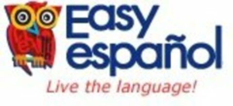 EASY ESPAÑOL LIVE THE LANGUAGE! Logo (USPTO, 04/25/2011)