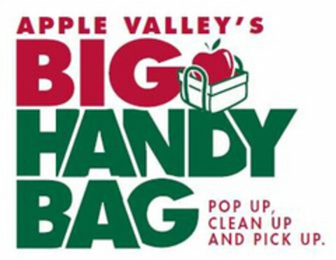 APPLE VALLEY'S BIG HANDY BAG POP UP, CLEAN UP AND PICK UP. Logo (USPTO, 21.06.2011)