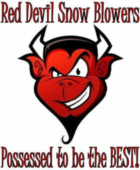 RED DEVIL SNOW BLOWERS POSSESSED TO BE THE BEST! Logo (USPTO, 07/19/2011)