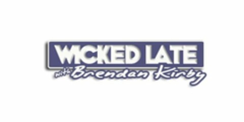 WICKED LATE WITH BRENDAN KIRBY Logo (USPTO, 09/21/2011)