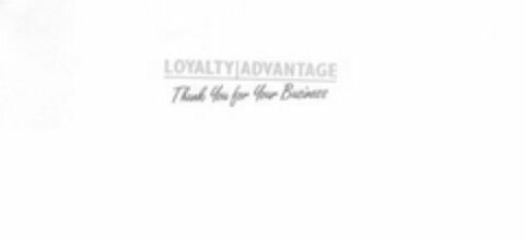 LOYALTY ADVANTAGE THANK YOU FOR YOUR BUSINESS Logo (USPTO, 21.02.2013)