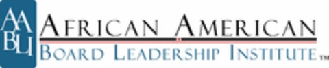 AABLI AFRICAN AMERICAN BOARD LEADERSHIPINSTITUTE Logo (USPTO, 03.07.2013)