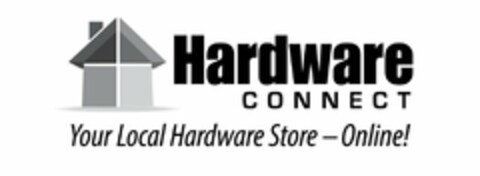 HARDWARE CONNECT YOUR LOCAL HARDWARE STORE - ONLINE! Logo (USPTO, 21.07.2014)