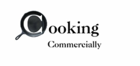 COOKING COMMERCIALLY Logo (USPTO, 06/27/2016)