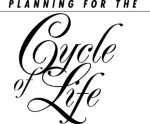 PLANNING FOR THE CYCLE OF LIFE Logo (USPTO, 01.10.2009)