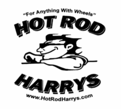 "FOR ANYTHING WITH WHEELS" HOT ROD HARRYS WWW.HOTRODHARRYS.COM Logo (USPTO, 27.10.2014)