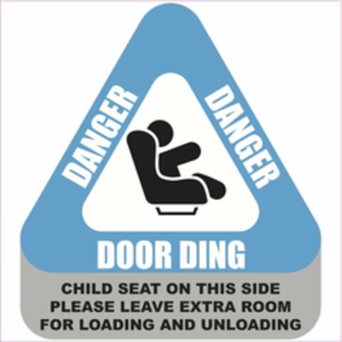 DANGER DOOR DING; CHILD SEAT ON THIS SIDE PLEASE LEAVE EXTRA ROOM FOR LOADING AND UNLOADING Logo (USPTO, 07.06.2015)