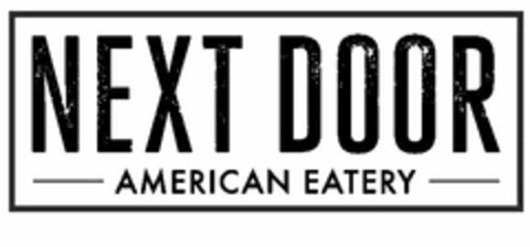 NEXT DOOR AMERICAN EATERY Logo (USPTO, 13.03.2017)