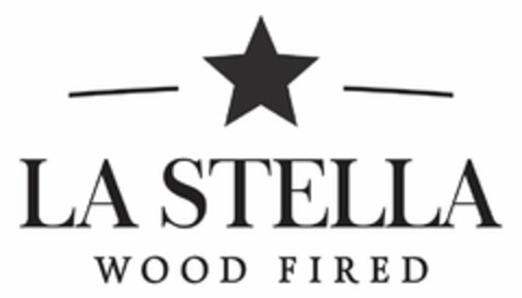 LA STELLA WOOD FIRED Logo (USPTO, 03.08.2017)