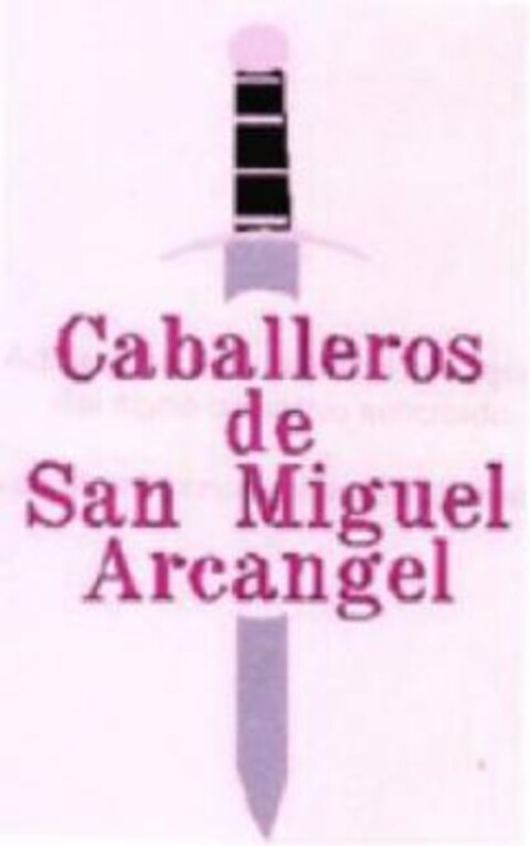 CABALLEROS DE SAN MIGUEL ARCANGEL Logo (USPTO, 12/08/2017)