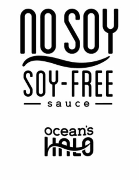 NO SOY SOY-FREE SAUCE OCEAN'S HALO Logo (USPTO, 30.01.2018)