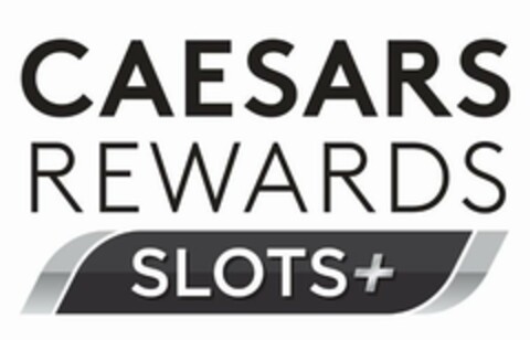 CAESARS REWARDS SLOTS+ Logo (USPTO, 06/12/2020)