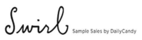 SWIRL SAMPLE SALES BY DAILY CANDY Logo (USPTO, 12.01.2010)