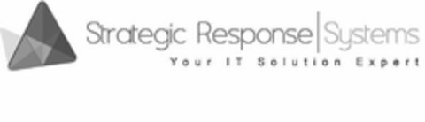 STRATEGIC RESPONSE SYSTEMS YOUR IT SOLUTION EXPERT Logo (USPTO, 10/16/2010)