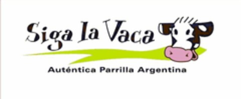 SIGA LA VACA AUTENTICA PARRILLA ARGENTINA Logo (USPTO, 05.10.2011)