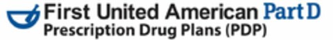 FIRST UNITED AMERICAN PART D PRESCRIPTION DRUG PLANS (PDP) Logo (USPTO, 08/01/2013)