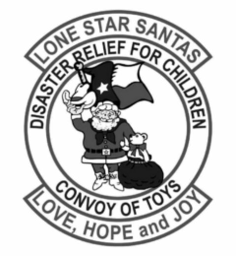 LONE STAR SANTAS DISASTER RELIEF FOR CHILDREN CONVOY OF TOYS LOVE, HOPE AND JOY Logo (USPTO, 24.03.2015)