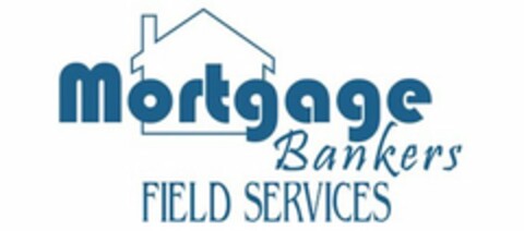 MORTGAGE BANKERS FIELD SERVICES Logo (USPTO, 30.08.2015)