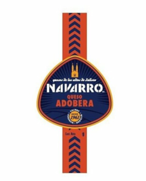 QUESOS DE LOS ALTOS DE JALISCO NAVARRO QUESO ADOBERA · CALIDAD · HERENCIA Y · ORGULLO DESDE 1961 Logo (USPTO, 16.05.2017)