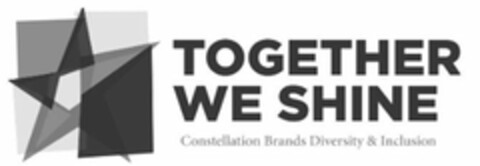 TOGETHER WE SHINE CONSTELLATION BRANDS DIVERSITY & INCLUSION Logo (USPTO, 04/15/2019)