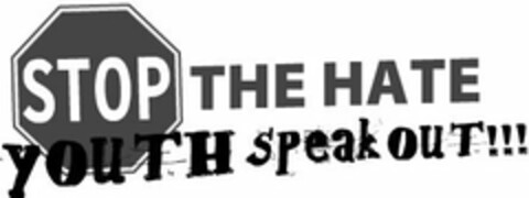 STOP THE HATE YOUTH SPEAK OUT!!! Logo (USPTO, 03/25/2009)