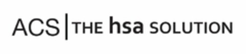 ACS | THE HSA SOLUTION Logo (USPTO, 09/01/2009)