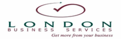 L O N D O N BUSINESS SERVICES GET MORE FROM YOUR BUSINESS Logo (USPTO, 22.09.2010)