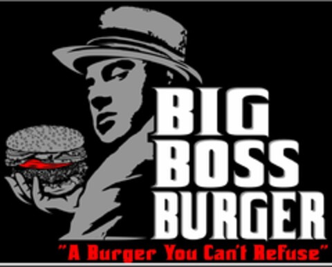 BIG BOSS BURGER "A BURGER YOU CAN'T REFUSE" Logo (USPTO, 11/19/2010)