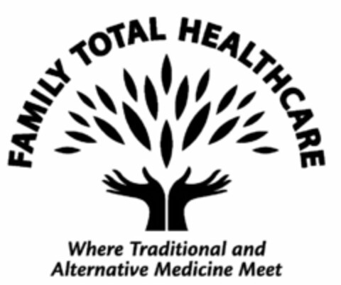 FAMILY TOTAL HEALTHCARE WHERE TRADITIONAL AND ALTERNATIVE MEDICINE MEET Logo (USPTO, 04.08.2011)