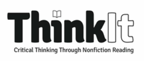 THINKIT CRITICAL THINKING THROUGH NONFICTION READING Logo (USPTO, 01.05.2012)