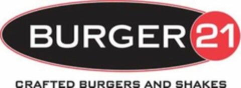 BURGER 21 CRAFTED BURGERS AND SHAKES Logo (USPTO, 06.03.2015)